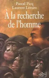 À la recherche de l'homme