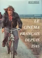 Le cinéma français depuis 1945