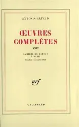 Oeuvres complètes ; Cahiers du retour à Paris