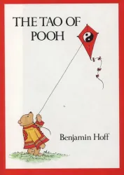 The Tao of Pooh & The Te of Piglet