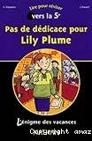 Pas de dédicace pour Lily Plume