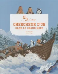 Si j'étais chercheur d'or dans le Grand Nord