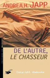 De l'autre, le chasseur