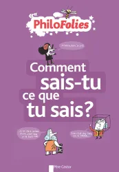 Comment sais-tu ce que tu sais ?