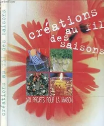 Créations au fil des saisons