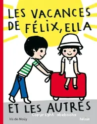 Les vacances de Félix, Ella et les autres