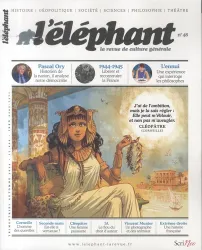 L'éléphant, N° 48 - Automne 2024` - J'ai de l'ambition, mais je la sais régler: Elle peut m'éblouir, et non pas m'aveugler. CLÉOPÂTRE(Corneille)                         