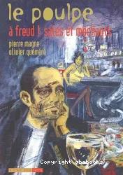 A Freud ! sales et méchants