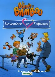 La Bande à Bamboo présente Novembre en enfance