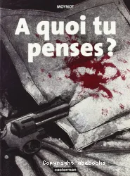 A quoi tu penses ?