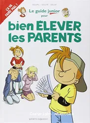 Pour bien élever les parents