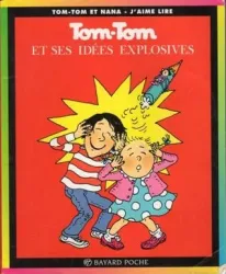 Tom-Tom et ses idées explosives