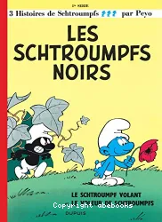 Les Schtroumpfs Noirs. Le Schtroumpf Volant. Le Voleur De Schtroumpfs