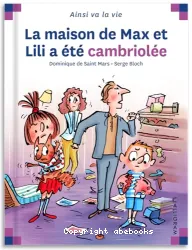 La Maison de Max et Lili a été cambriolée