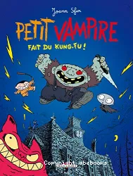 Petit Vampire fait du Kung Fu !