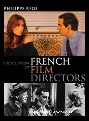 Encyclopedia of French Film Directors