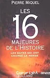 Les 16 majeures de l'histoire