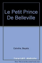 Le petit prince de Belleville