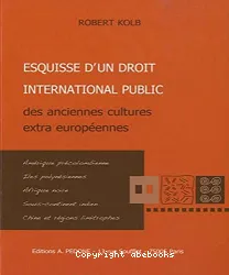 Esquisse d'un droit international public des anciennes cultures extra-européennes