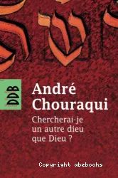 Chercherai-je un autre dieu que Dieu ?