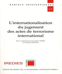 L'internationalisation du jugement des actes de terrorisme international