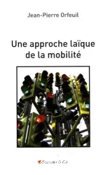 Une approche laïque de la mobilité