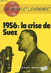 1956, la crise de Suez