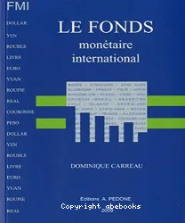 Le Fonds monétaire international, FMI