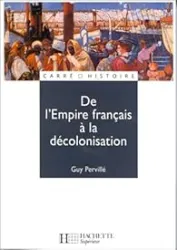 De l'Empire français à la décolonisation