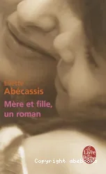 Mère et fille, un roman