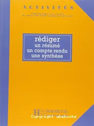 Rédiger un résumé, un compte rendu, une synthèse