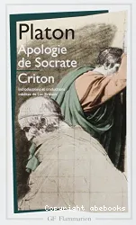 Apologie de Socrate ; Criton