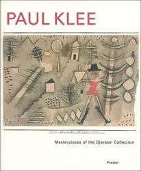 Paul Klee: Masterpieces of the Djerassi collection