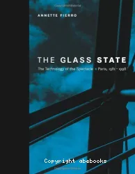 The Glass state: the technology of the spectacle, Paris 1981-1998