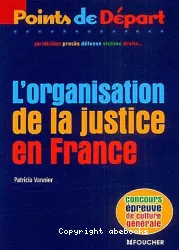 L'Organisation de la justice en France