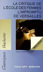 La Critique de l'école des femmes ; L'Impromptu de Versailles