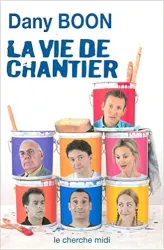 La Vie de Chantier