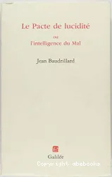 Le Pacte de lucidité ou l?intelligence du mal