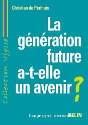 La Génération future a-t-elle un avenir ?