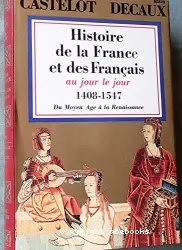 1408-1547, du Moyen Age à la Renaissance