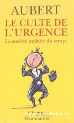 Le Culte de l'urgence