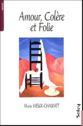 Amour, Colère et Folie