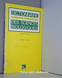 Dictionnaire chimique et technologique des sciences biologiques