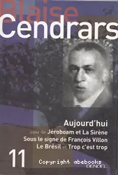 Aujourd'hui... ; Jéroboam et la sirène ; Sous le signe de François Villon ; Le Brésil ; Trop c'est trop