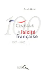 Cent ans de laïcité française 1905-2005