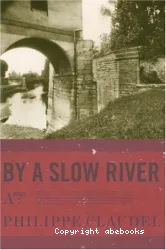 By a Slow River