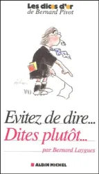 Evitez de dire... Dites plutôt...