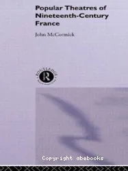 Popular theatres of nineteenth-century France