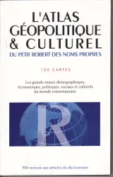 L'Atlas géopolitique et culturel du Petit Robert des noms propres