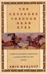 The Crusades through Arab eyes